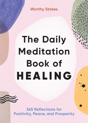 The Daily Meditation Book of Healing